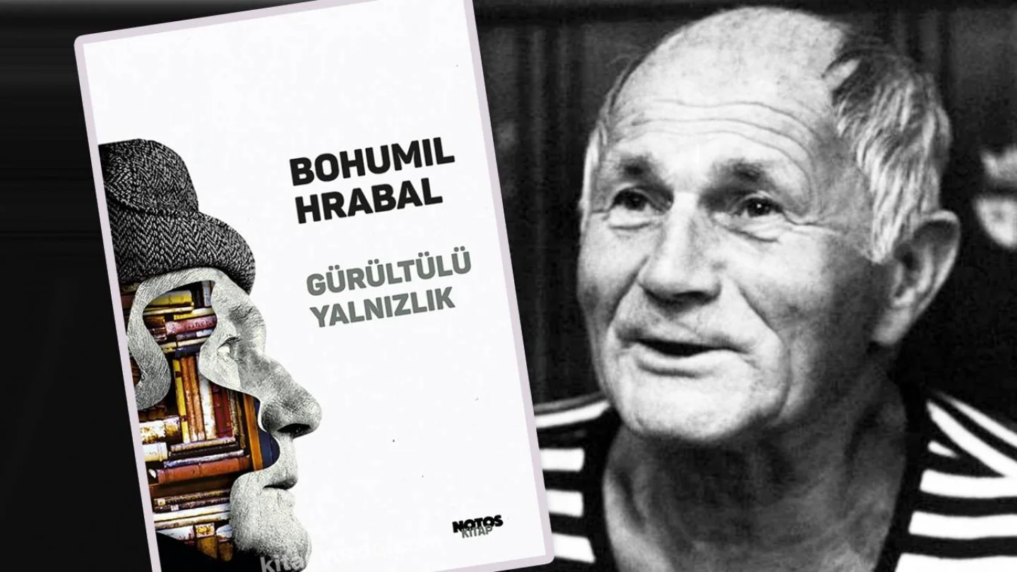 Bohumil Hrabal/Gürültülü Yalnızlık