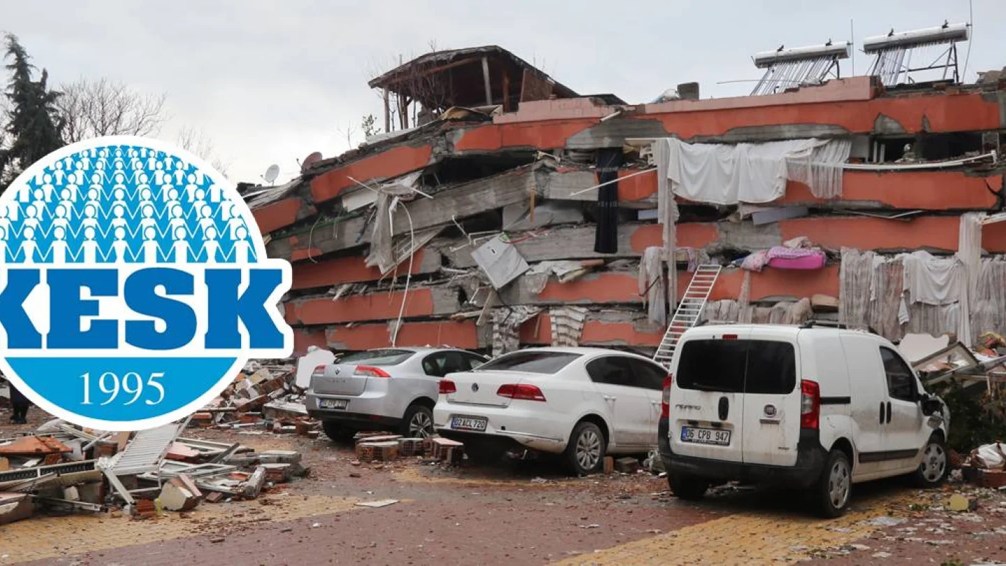 KESK deprem açıklama