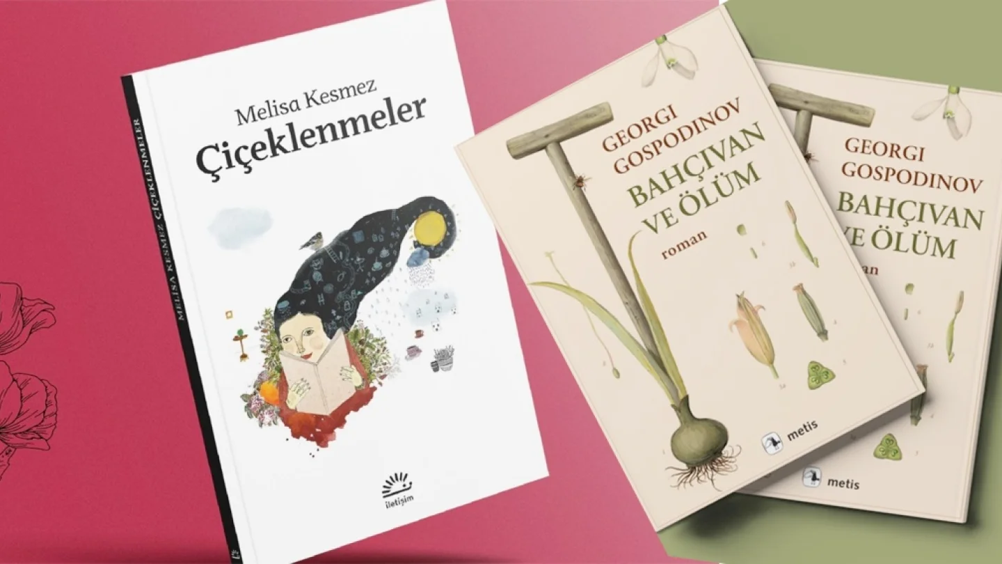 "Çiçeklenmeler" ve "Bahçıvan ve Ölüm" kitapları