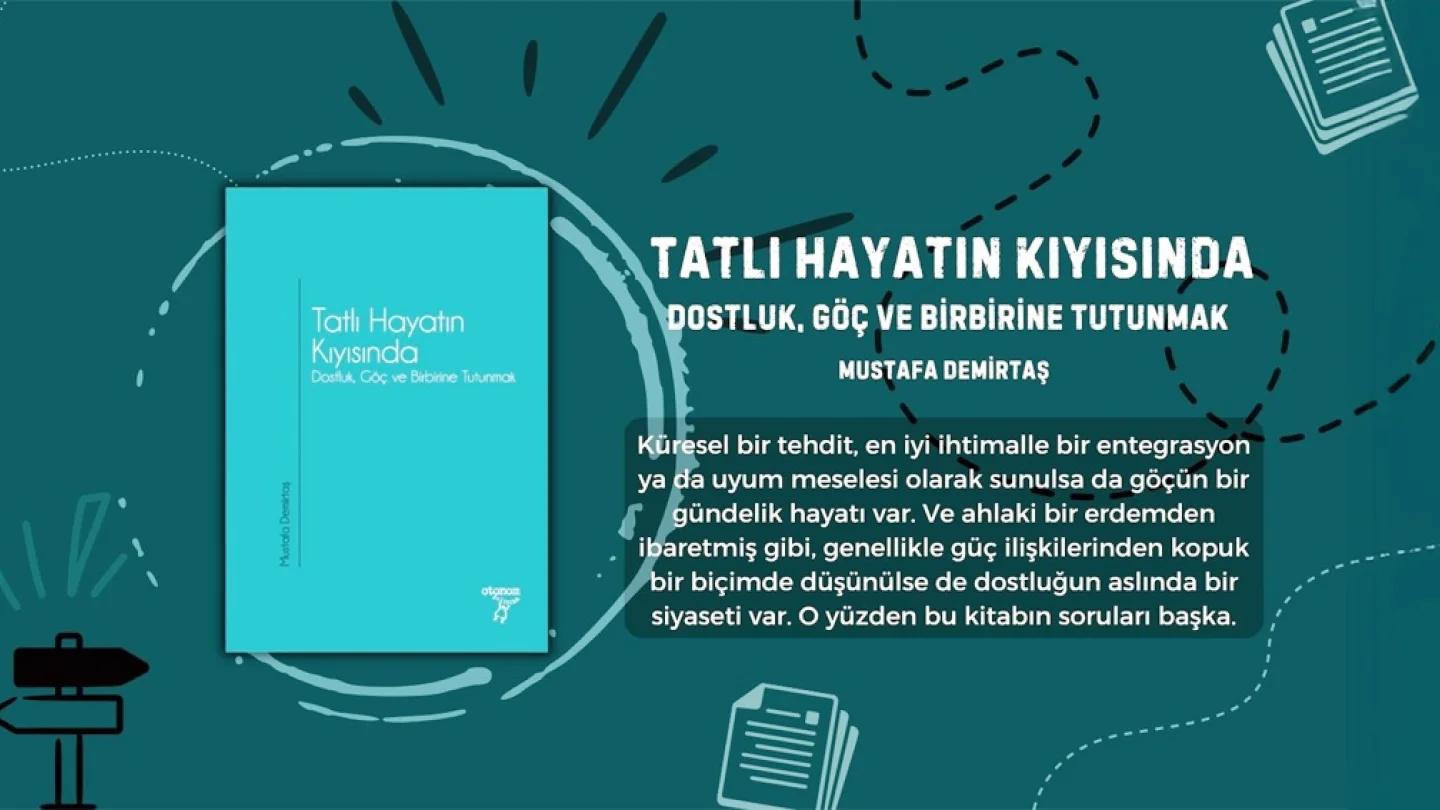 Tatlı Hayatın Kıyısında: Dostluk, Göç ve Birbirine Tutunmak