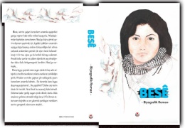 Besê Anuş’un mücadele yaşamı romanlaştı