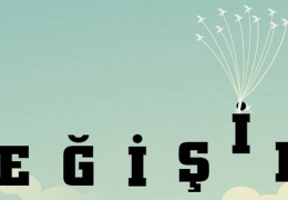 Değişim özgürlüğe doğruysa gelişimdir