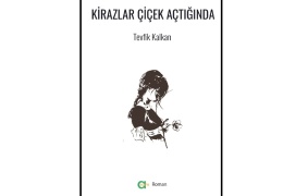 Kirazlar çiçek açtığında…