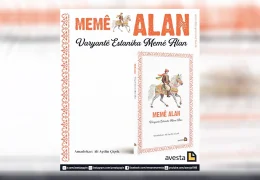 ‘Varyantê Estanika Memê Alan’ ji Avestayê derket