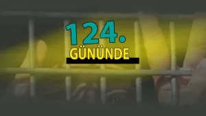 Açlık grevi 124. gününde