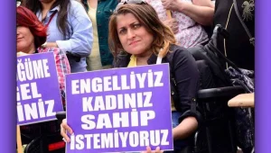 Engelli kadınlar lütuf istemiyor