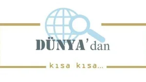Dünya Gündemi'nden kısa kısa