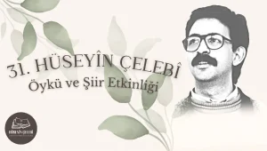 Hüseyin Çelebi Şiir ve Öykü Etkinliği için çağrı
