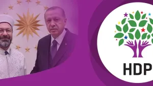 Din, devlet ve HDP’ye saldırılar