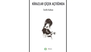 Kirazlar çiçek açtığında…