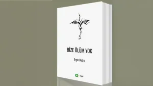 “Bize ölüm yok”
