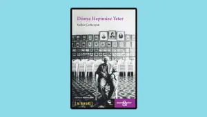 Dünya Hepimize Yeter