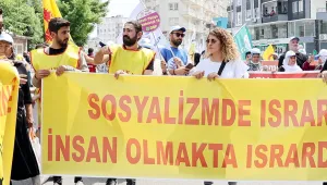 Sosyalist yaşamda ısrar ediyoruz