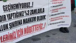 Sağlıkçılar talepleri için nöbette