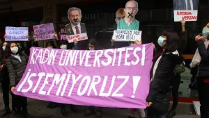 Kadın üniversitesi istemiyoruz
