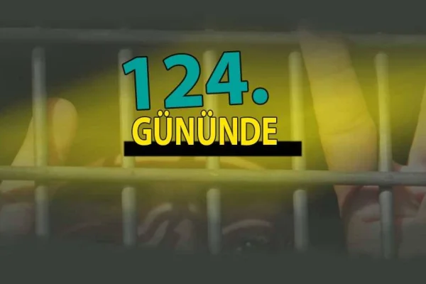 Açlık grevi 124. gününde