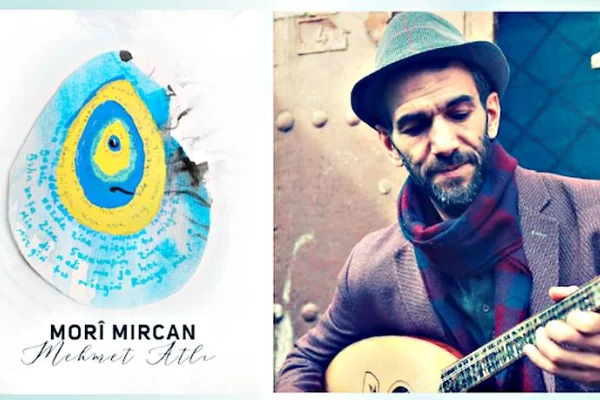 Mehmet Atlı’dan yeni albüm: Morî Mircan