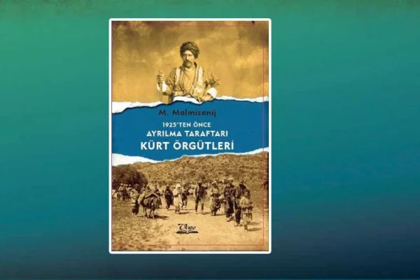 1925 Öncesi Ayrılma Taraftarı Kürt Örgütleri