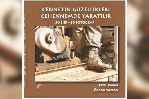 Zavar'ın şiirleri Yaman’ın fotoğrafları