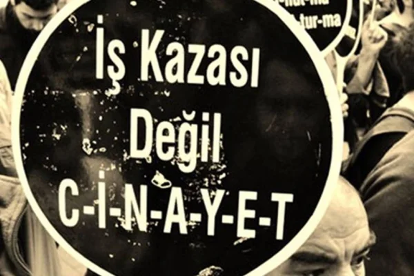 AKP’nin 21 yılı boyunca, 32 bin 180 işçi cinayeti