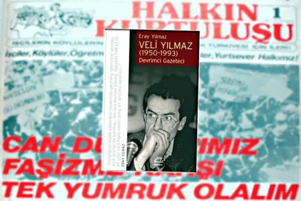 Devrimci gazeteci Veli Yılmaz’ın hayatı kitaplaştırıldı