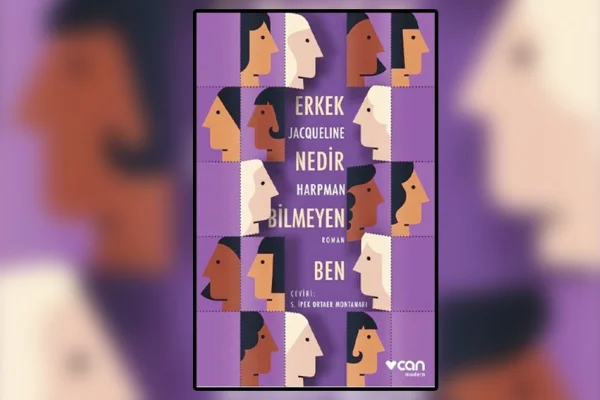 Erkek nedir bilmeyen ben: Panoptikon’dan hiçliğe