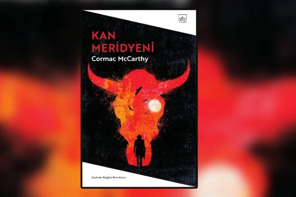 Gerçeğin sonsuz çölü: Kan Meridyeni