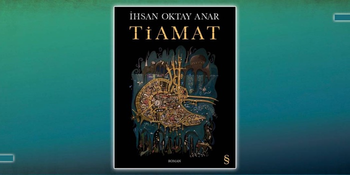 Tiamat/İhsan Oktay Anar