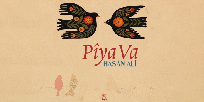 Hasan Ali “PîyaVa” albümü